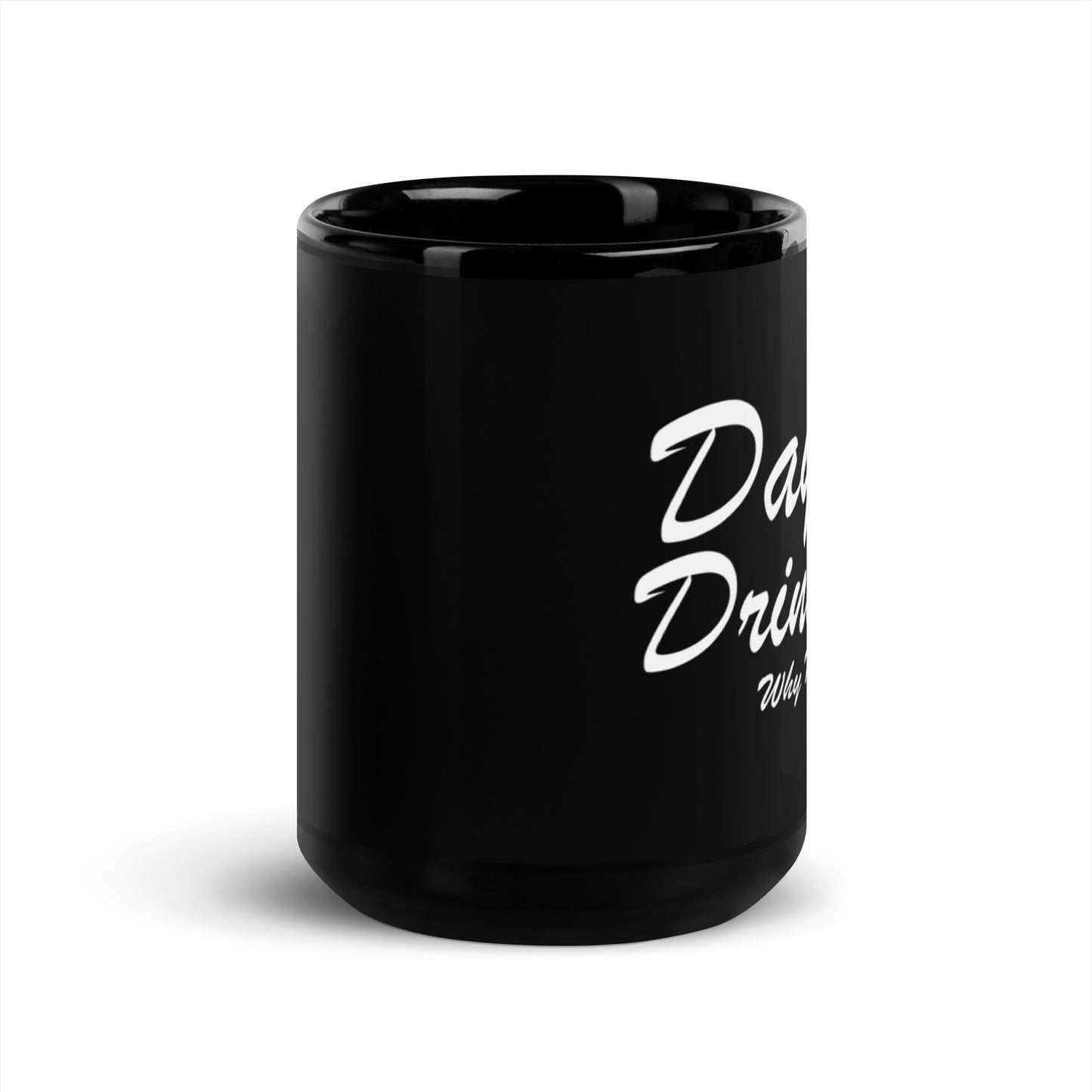 Day Drinking....why not? Mug