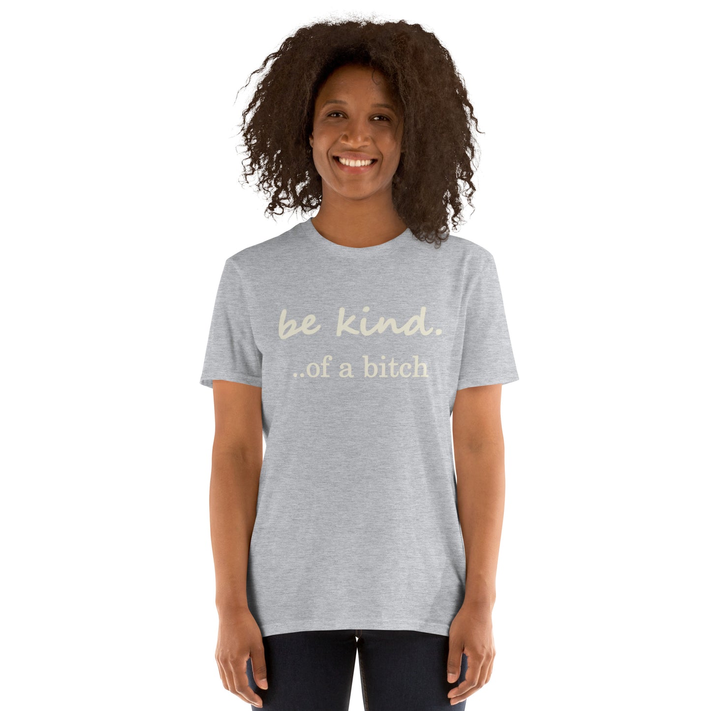 Be Kind....of a B