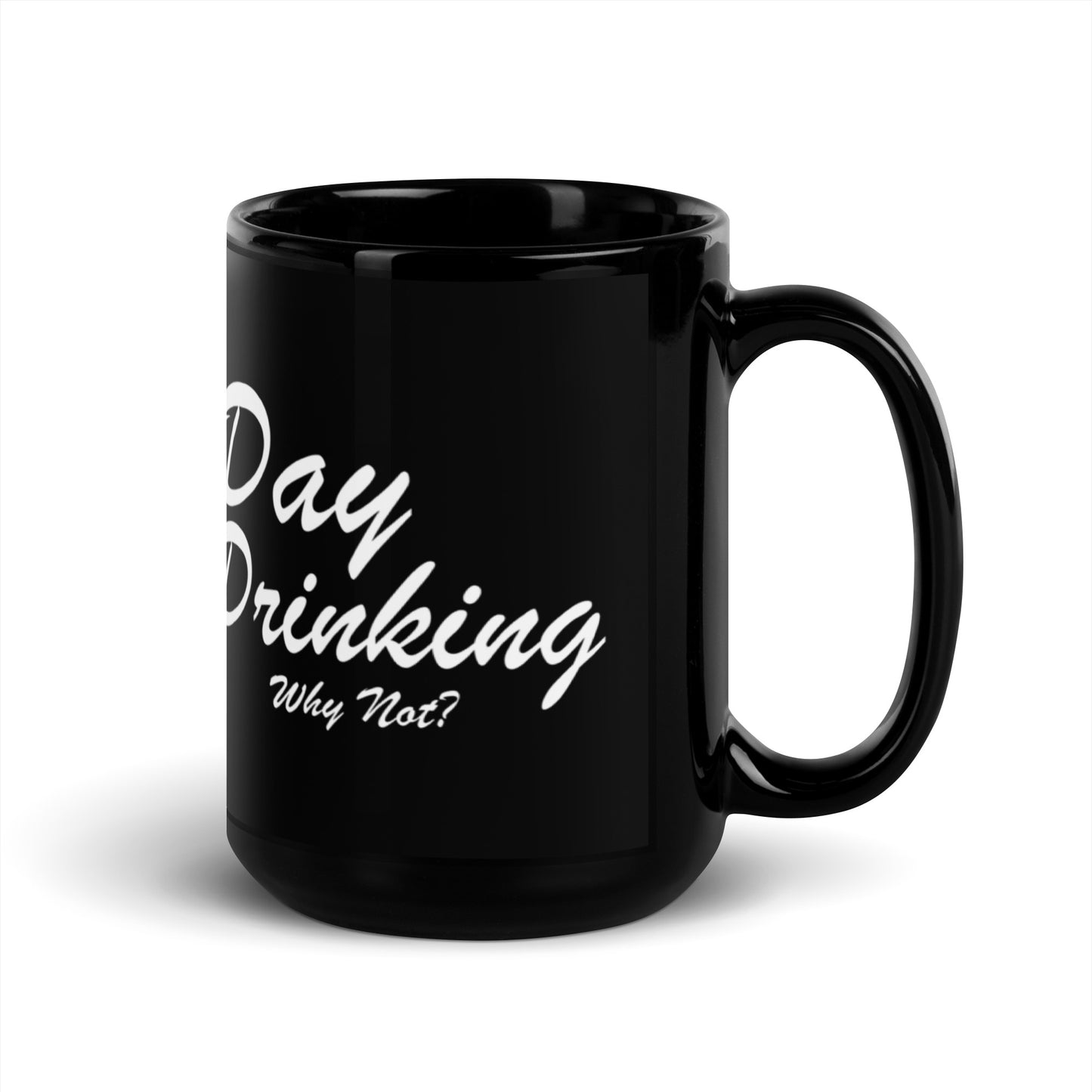 Day Drinking....why not? Mug