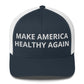 Make American Healthy Again Trucker Cap