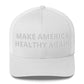 Make American Healthy Again Trucker Cap