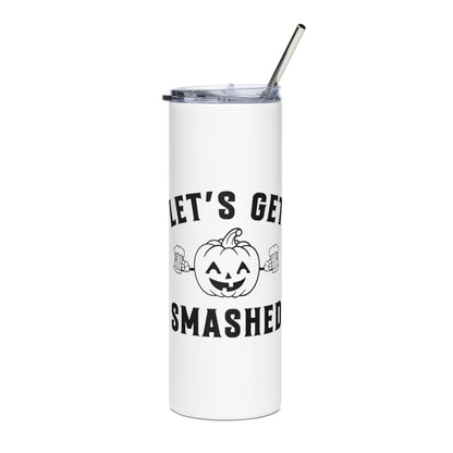 Let's Get Smashed tumbler