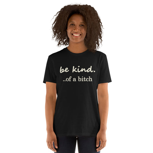 Be Kind....of a B