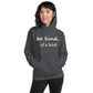 Be Kind....of a B Hoodie