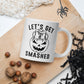 Let's Get Smashed mug